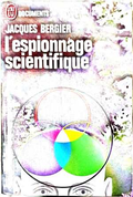 L'espionnage scientifique - Jacques Bergier