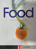 Food: The world of food, Christian Teubner