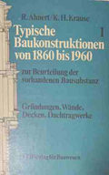 Typische Baukonstruktionen von 1860 bis 1960 – корица на книгата
