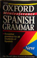 The Oxford Minireference Spanish Grammar - William Rowlinson