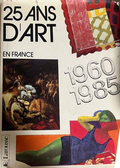 25 Ans d'Art en France 1960-1985 - Catherine Millet
