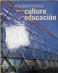 Equipamientos para la cultura y la educacion