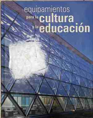 Equipamientos para la cultura y la educacion