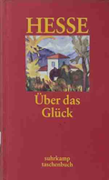 Über das Glück – Hermann Hesse