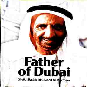 Father of Dubai - Sheikh Rashid bin Saeed Al Maktoum