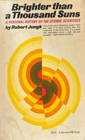 Brighter than a Thousand Suns: A Personal History of the Atomic Scientists (272710261741) - Robert Jungk