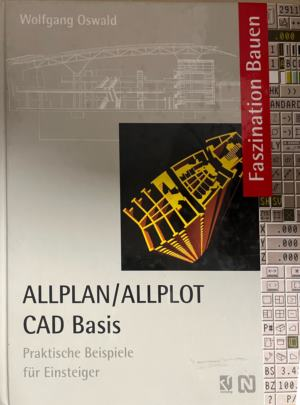 Allplan/Allplot CAD-Basis: Praktische Beispiele für Einsteiger – Wolfgang Oswald, корица