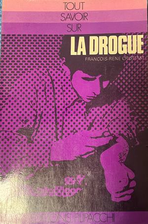 Tout savoir sur la drogue – François-René Cristiani, корица