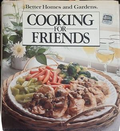 Cooking for Friends – Better Homes and Gardens – Meredith Corporation, 1988