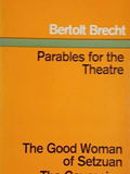 Parables for the Theatre – Bertolt Brecht