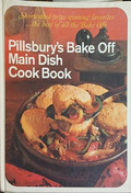 Pillsbury's Bake Off Main Dish Cook Book - корица