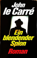 Ein blendender Spion - John le Carré