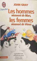 Les hommes viennent de Mars, les femmes viennent de Venus - John Gray