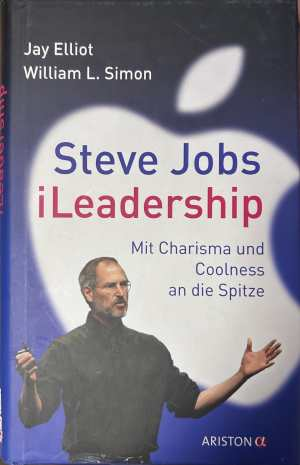 Steve Jobs iLeadership - Jay Elliot, William L. Simon