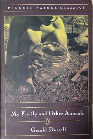 My Family and Other Animals - Gerald Durrell