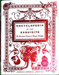 Encyclopedia of the Exquisite – Jessica Kerwin Jenkins