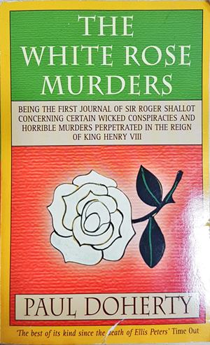 The White Rose Murders - Paul Doherty