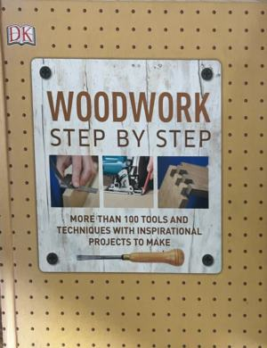 Корица на Woodwork Step by Step от DK Publishing