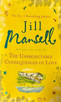 The Unpredictable Consequences of Love – Jill Mansell