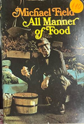 Michael Field's All Manner of Food