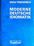 Moderne deutsche Idiomatik - Wolf Friederich