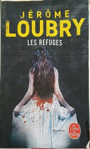 Les Refuges – Jérôme Loubry