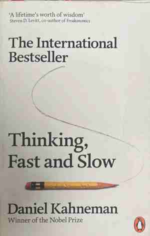 Thinking, Fast and Slow - Daniel Kahneman