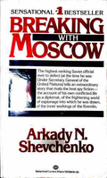 Breaking with Moscow - Arkady N. Shevchenko