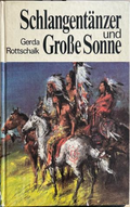 Schlangentänzer und Große Sonne – Gerda Rottschalk