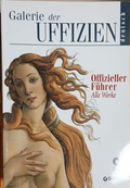 Galerie der Uffizien: Offizieller Führer - Gloria Fossi | Giunti 2001