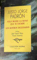 Корица на „Sólo muere la mano que te escribe / Los rostros escuchados“