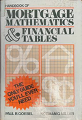 Handbook of Mortgage Mathematics & Financial Tables - Paul Goebel, Norman Miller
