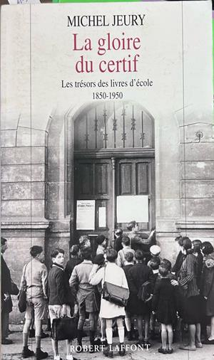 La gloire du certif - Michel Jeury