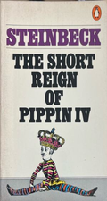 The Short Reign of Pippin IV: A Fabrication – John Steinbeck