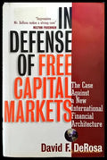 In Defense of Free Capital Markets: The Case Against a New International Financial Arch - Книги