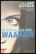 In een vlaag van waanzin - Jilliane Hoffman