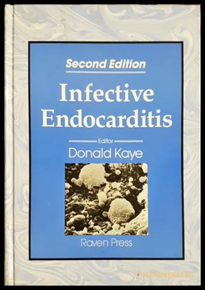 Infective Endocarditis - Donald Kaye, Raven Press