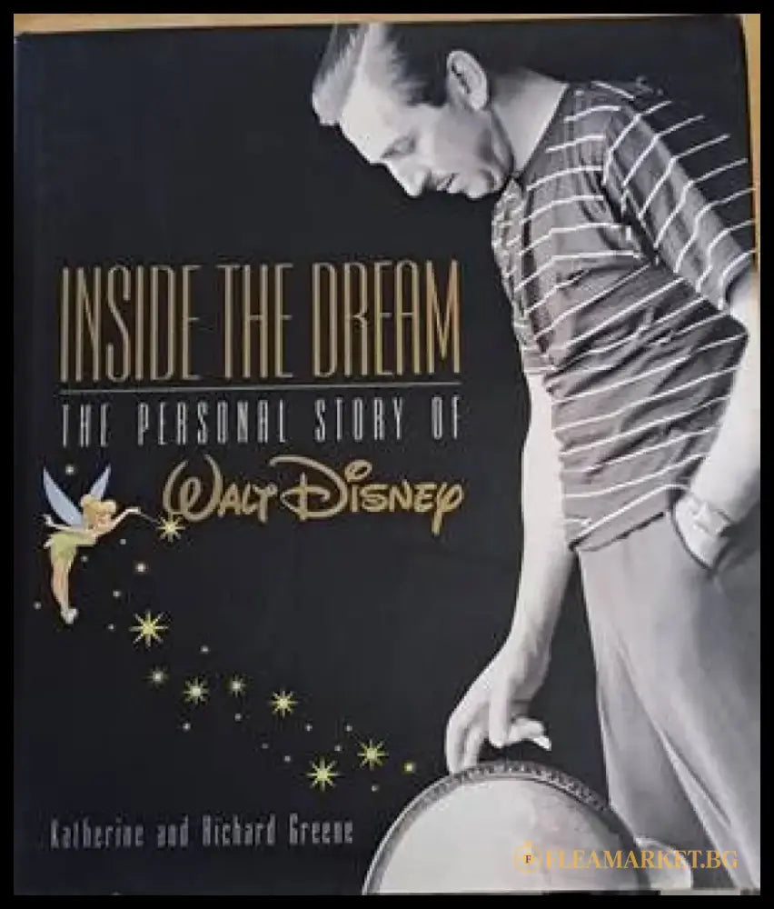 Inside the Dream. The Personal Story of Walt Disney - Книги