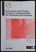 Insurance and Private Pensions Compendium for Emerging Economies Volume I - Книги