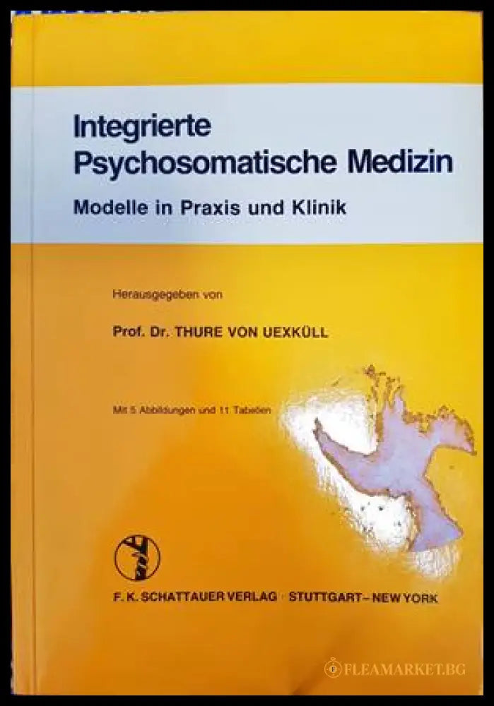 Integrierte Psychosomatische Medizin - Thure von Uexküll