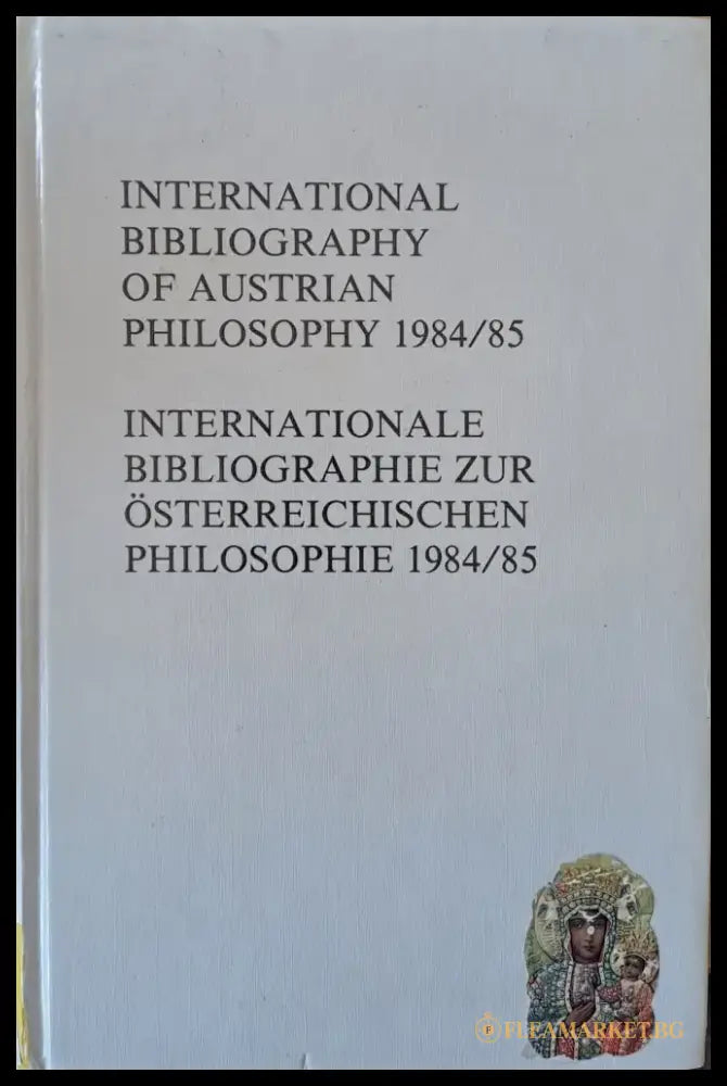 Internationale Bibliographie Zur Ostarreichiachen Philosophie 1984/85 - Книги