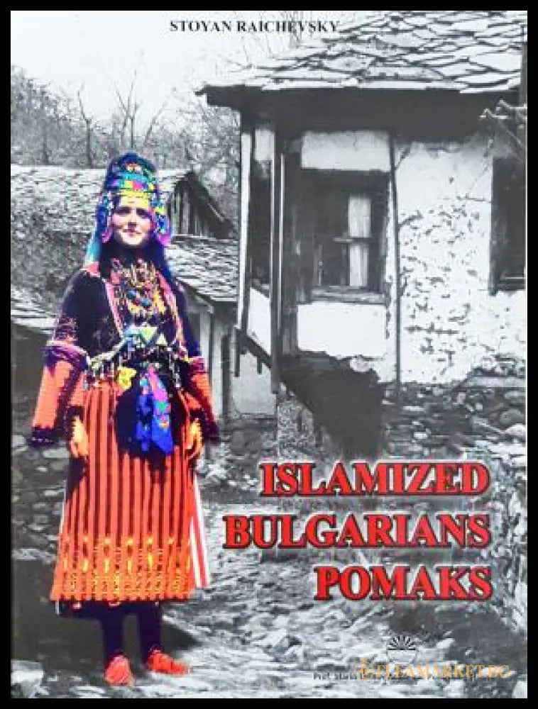 Islamized Bulgarians Pomaks (170507261220) - Stoyan Raichevsky - Книга
