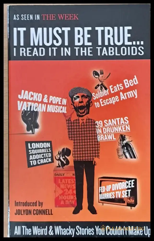 It must be true... I read it in the tabloids - Книги
