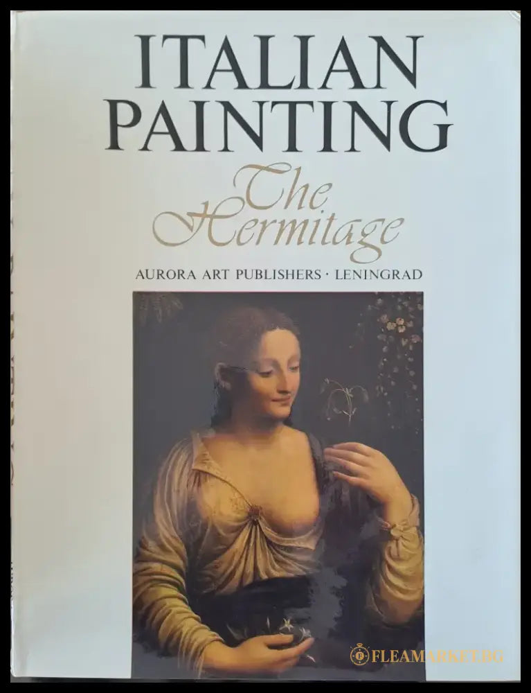 Italian Painting 13th to 18th century - The Hermitage Leningrad - Книги