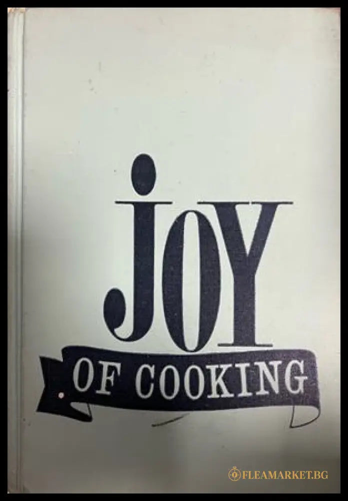 Joy of Cooking от Irma Rombauer