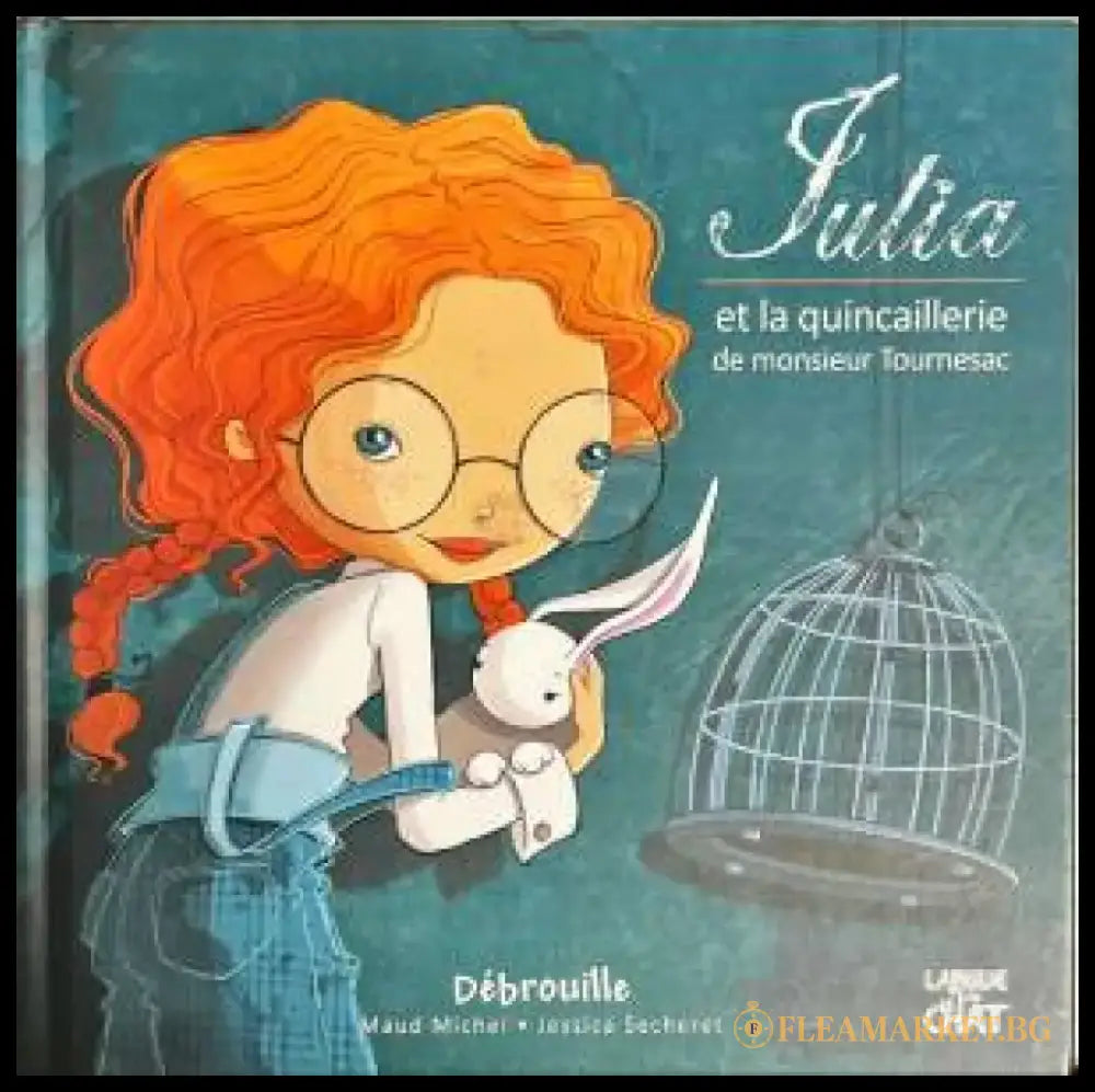 Julia et la quincaillerie - Книги