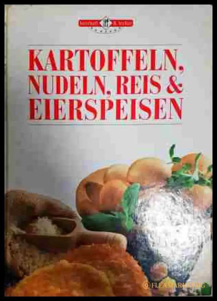 Kartoffeln nudels reis i eierspeisen - Книга
