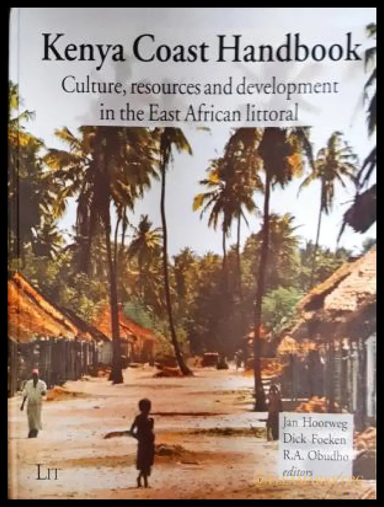 Kenya Coast Handbook. Culture Resources and Development in the East African Littoral (311805263233) - Jan Hoorweg Dick