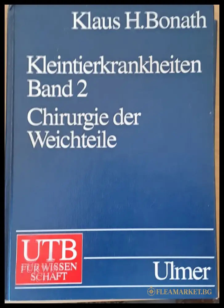 Kleintierkrankheiten band 2: Chirurgie der Weichteile - Книги