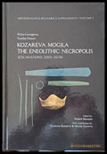 Kozareva mogila the Eneolithic necropolis (Excavations 2005-2018) - Книги